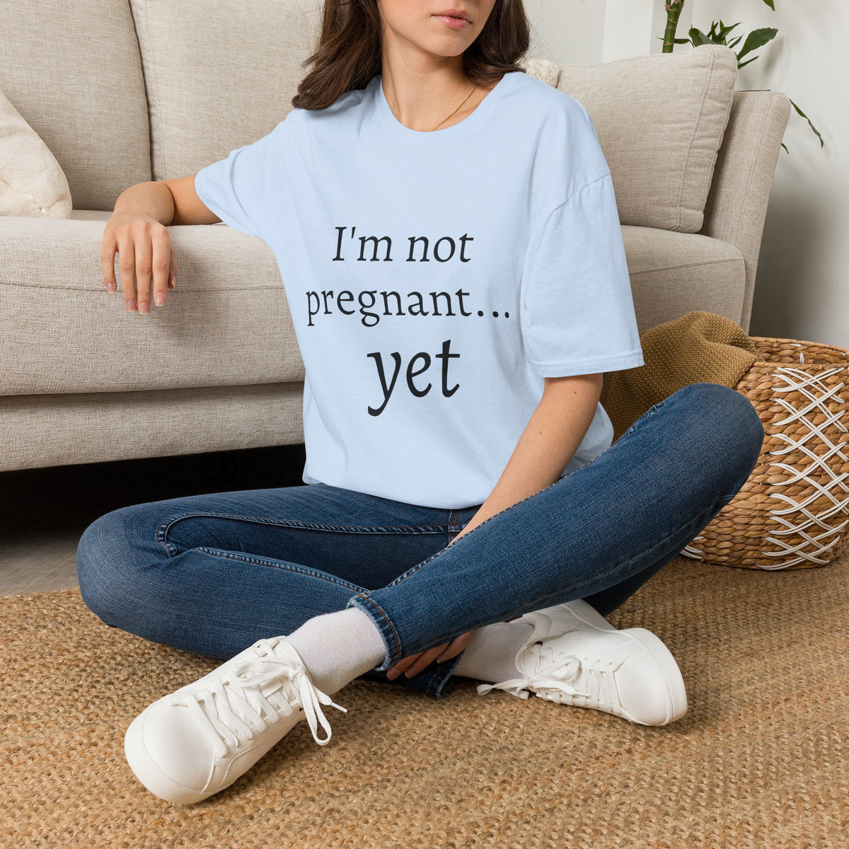 I'm Not Pregnant Yet T-Shirt — Funny Pregnancy Announcement Tee