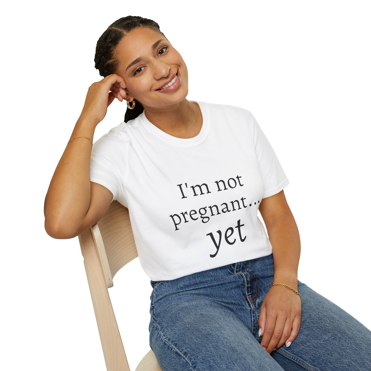 I'm Not Pregnant Yet T-Shirt — Funny Pregnancy Announcement Tee